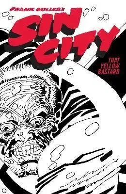 Frank Miller's Sin City Volume 4: That Yellow Bastard - Frank Miller