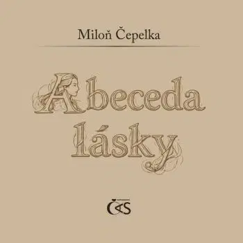 Abeceda lásky - Miloň Čepelka