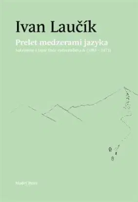 Prelet medzerami jazyka - Ivan Laučík