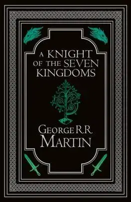 A Knight of the Seven Kingdoms Collector’s Edition - George R. R. Martin, Gary Gianni