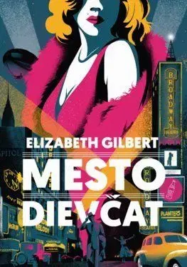 Mesto dievčat - Gilbert Elizabeth