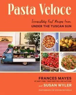 Pasta Veloce - Frances Mayes, Susan Wyler
