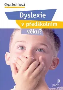 Dyslexie v předškolním věku ? - Olga Zelinková