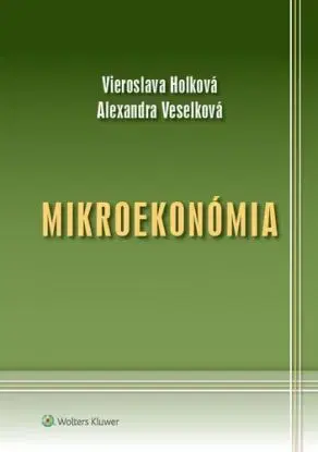 Mikroekonómia - Vieroslava Holková, Alexandra Veselková