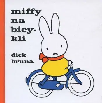Miffy na bicykli - Bruna Dick, Bruna Dick