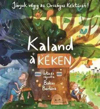 Kaland a Kéken - Barbara Bakos