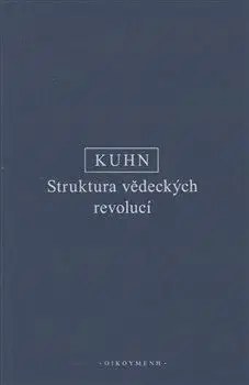 Struktura vědeckých revolucí - T. S. Kuhn