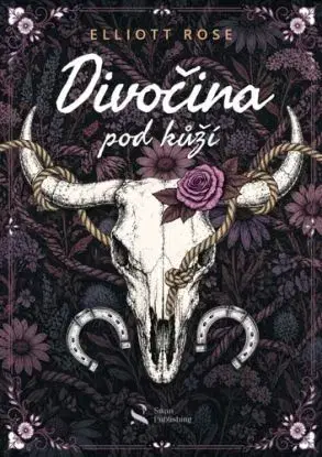 Divočina pod kůží - Elliott Rose