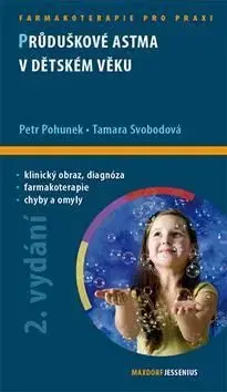 Průduškové astma v dětském věku - Petr Pohunek, Tamara Svobodová
