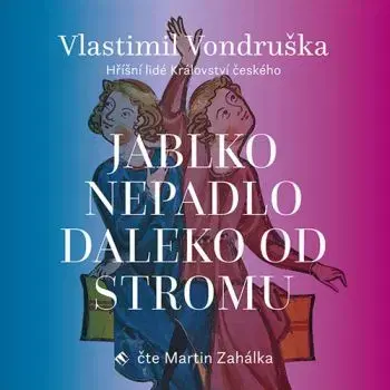 Jablko nepadlo daleko od stromu - audiokniha - Vlastimil Vondruška