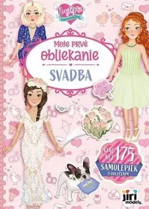 Moje prvé obliekanie Svadba