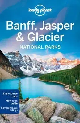Banff, Jasper and Glacier National Parks 4 - Planet Lonely, Sainsbury Brendan, Michael Grosberg