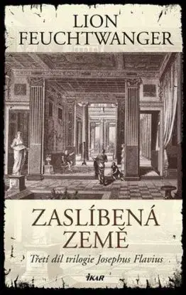 Zaslíbená země - 3. díl - Lion Feuchtwanger