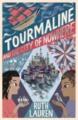 Tourmaline and the City of Nowhere - Ruth Lauren