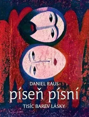 Píseň písní - Tisíc barev lásky - Daniel Raus
