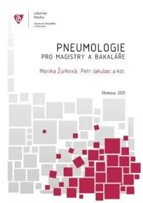 Pneumologie pro magistry a bakaláře - Monika Žurková, Petr Jakubec