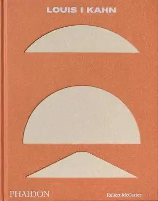 Louis I Kahn - Robert McCarter