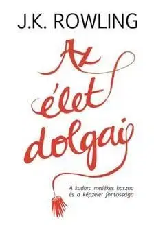 Az élet dolgai - Joanne K. Rowling
