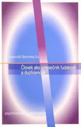 Človek ako priesečník ľudskosti a duchovnosti - Leopold Slaninka