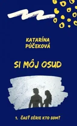 Si môj osud - Katarína Púčeková