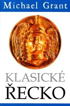 Klasické Řecko - Grant Michael