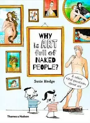 Why is Art Full of Naked People? - Susie Hodge