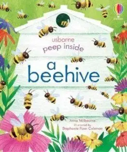 Peep Inside a Beehive - Anna Milbourne