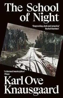 The School of Night - Karl Ove Knausgaard