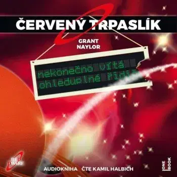 Červený trpaslík 1. - Nekonečno vítá ohleduplné řidiče - audiokniha - Grant Rob, Doug Naylor