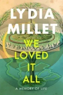 We Loved It All - Lydia Milletová