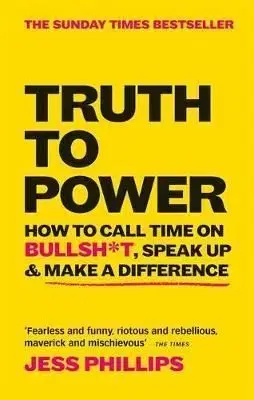 Truth to Power - Jess Phillips