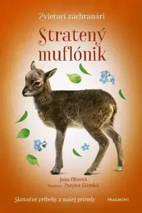 Zvierací záchranári: Stratený muflónik - Jana Olivová