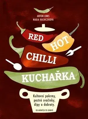 Red Hot Chilli kuchařka - Nadja Buchczik, Anton Enns