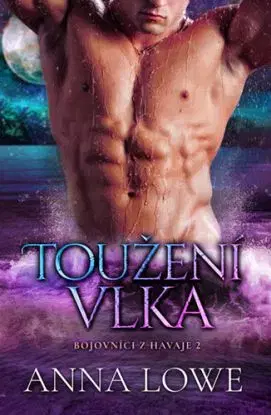 Bojovníci z Havaje 2: Toužení vlka - Anna Lowe
