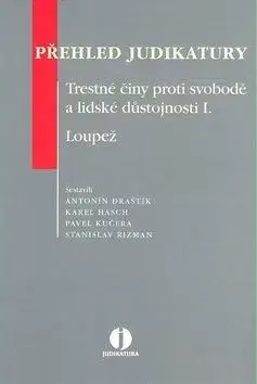Přehled judikatury Trestné činy proti svobodě a lidské důstojnosti I. Loupež