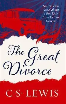 The Great Divorce - C.S. Lewis