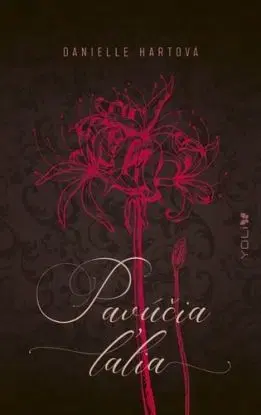 Pavúčia ľalia - Danielle Hartová