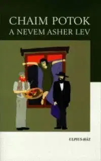 A nevem Asher Lev - Chaim Potok
