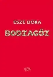 Bodzagőz - Dóra Esze
