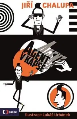 Agent v kapse - Jiří Chalupa, Lukáš Urbánek