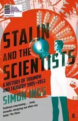 Stalin and the Scientists - Simon Ings