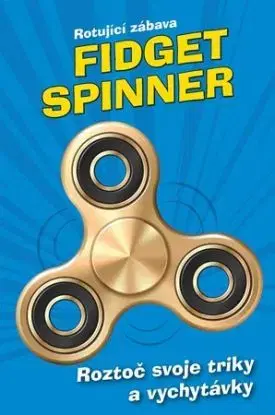 Fidget Spinner - Rotující zábava