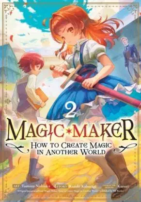 Magic Maker: How to Create Magic in Another World (Manga) Vol. 2 - Kazuki Kaburagi