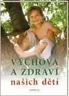 Výchova a zdraví našich dětí