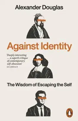 Against Identity - Alexander Douglas