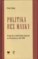 Politika bez masky - Peter Dinuš
