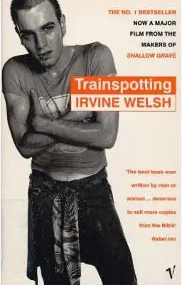 Trainspotting - Irvine Welsh