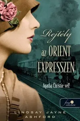 Rejtély az Orient Expresszen - Lindsay Jayne Ashford, Noémi Kereki