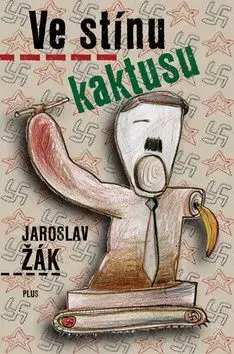 Ve stínu kaktusu - Jaroslav Žák