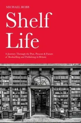 Shelf Life - Michael Robb